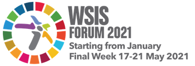WSIS Forum logo on left: a circle formed by tiles of different colors, inside the circle 5 arrows surround a dot and point to it. Next to it, on right, the phrase WSIS Forum 2021 starting from January Final week 17-21 May 2021.